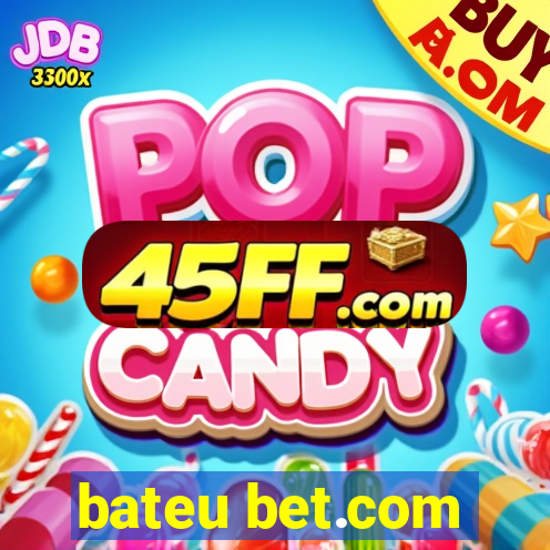 bateu bet.com